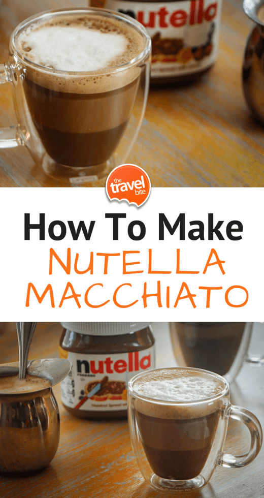 Nutella Macchiato – The Travel Bite