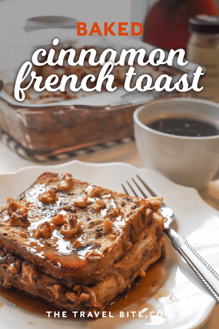 Easy Baked Cinnamon French Toast – The Travel Bite