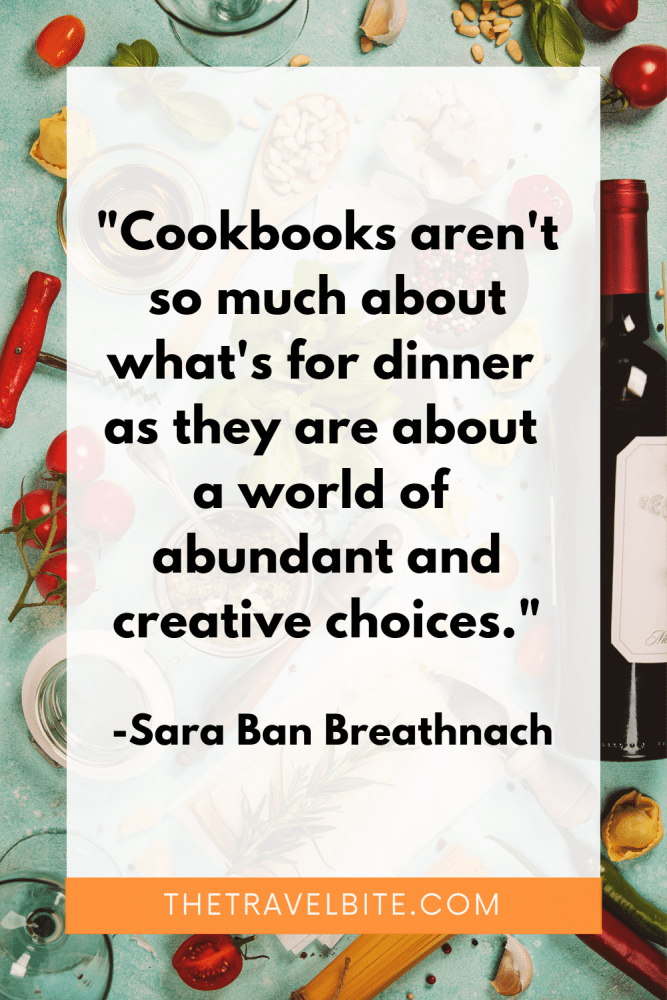 Cooking Quote: "Cookbooks aren't so much about what's for dinner as they are about a world of abundant and creative choices." -Sara Ban Breathnach