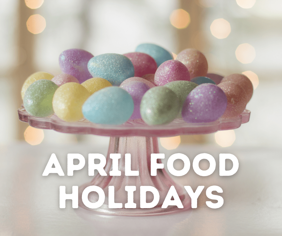 April Food Holidays List The Travel Bite